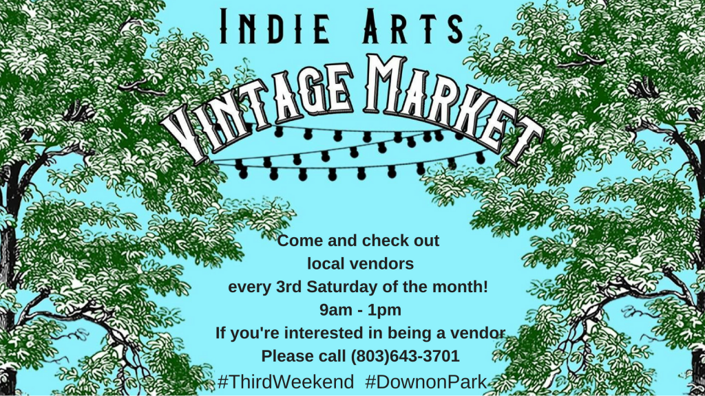 Indie Arts Vintage Market – #3rdWeekend #downonPark – Second Edition!